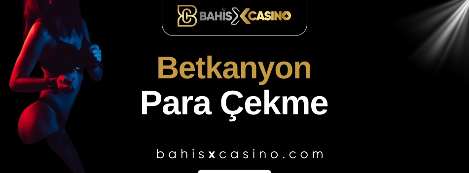 Betkanyon Para Çekme