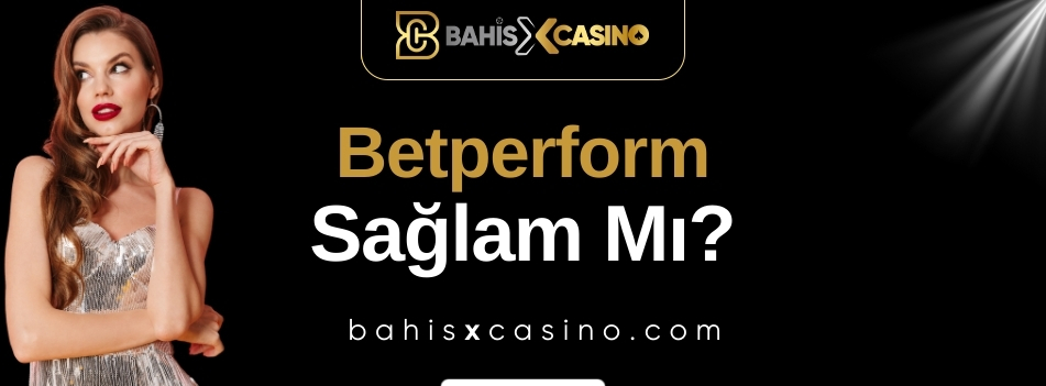 Betperform Sağlam mı