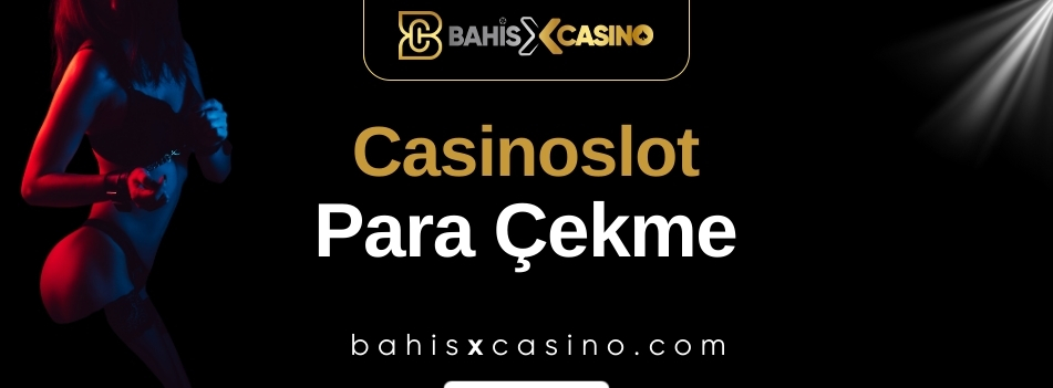Casinoslot Para Çekme