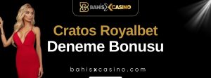 Cratos Royalbet Deneme Bonusu