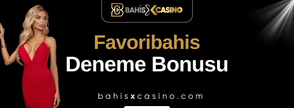 Favoribahis Deneme Bonusu