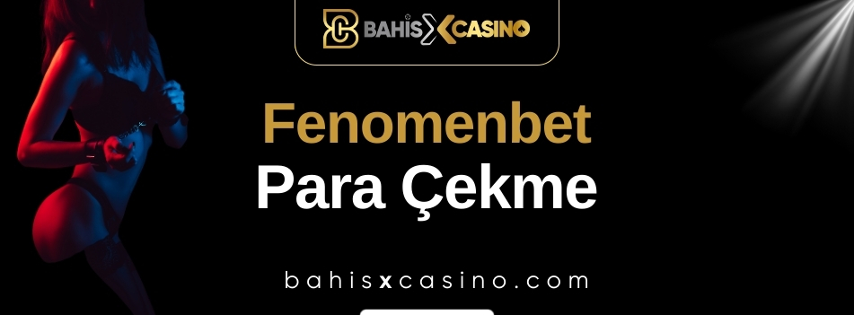 Fenomenbet Para Çekme