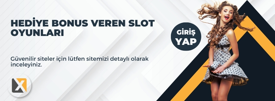 Hediye Bonus Veren Slot Oyunları