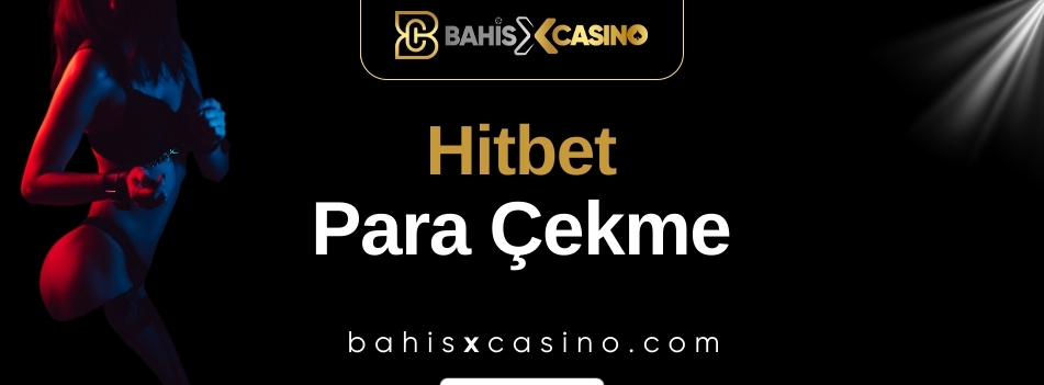 Hitbet Para Çekme