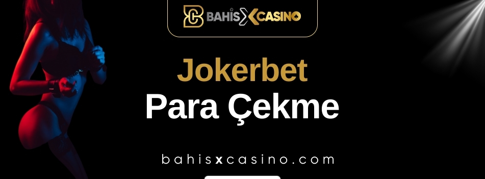 Jokerbet Para Çekme
