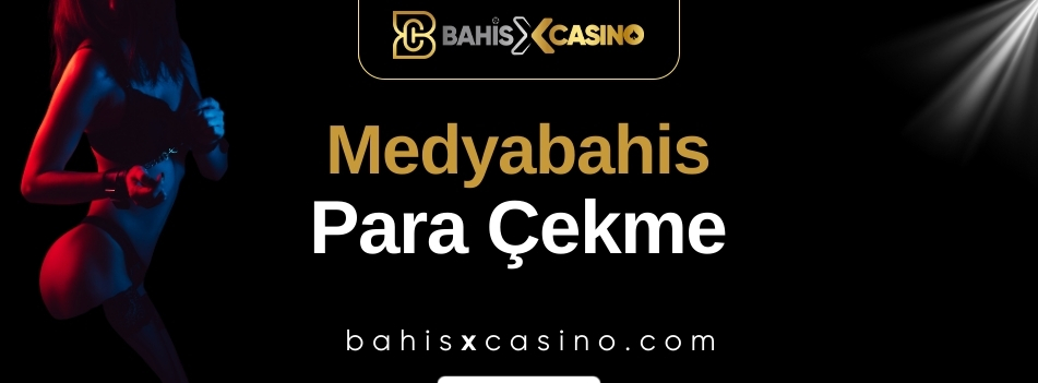 Medyabahis Para Çekme