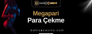 Megapari Para Çekme
