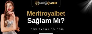 Meritroyalbet Sağlam mı