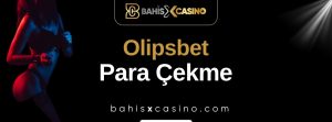 Olipsbet Para Çekme