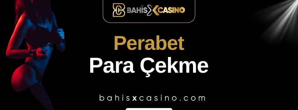 Perabet Para Çekme