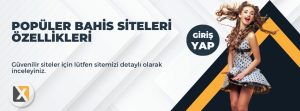 Popüler Bahis Siteleri Özellikleri