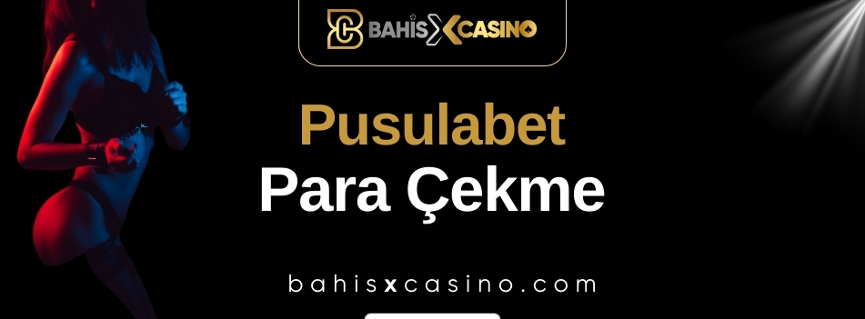 Pusulabet Para Çekme