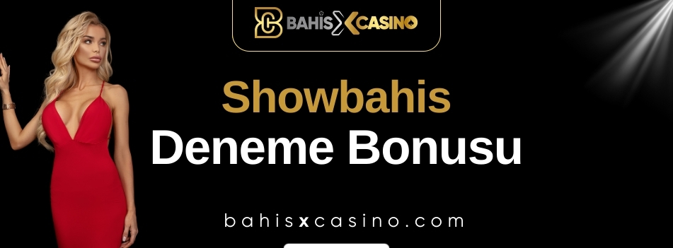 Showbahis Deneme Bonusu