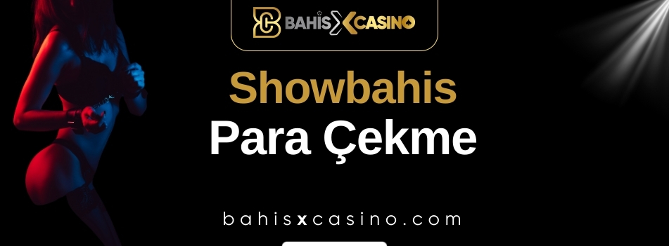 Showbahis Para Çekme