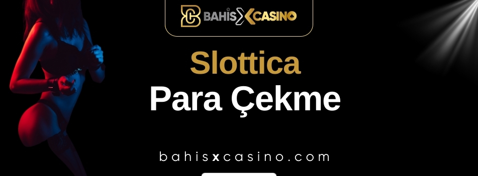 Slottica Para Çekme