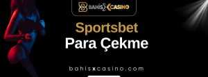 Sportsbet Para Çekme