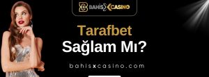Tarafbet Sağlam mı