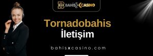Tornadobahis İletişim