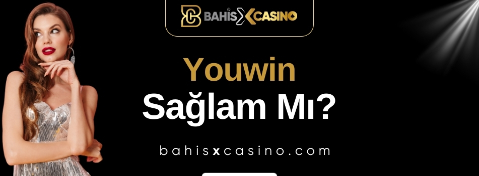 Youwin Sağlam mı