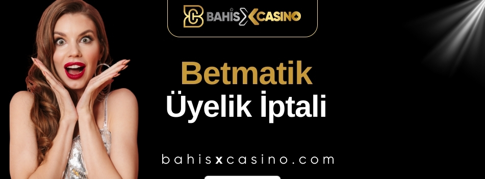 Betmatik Üyelik İptali